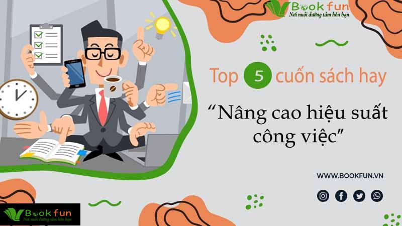 Top sách nâng cao hiệu suất công việc