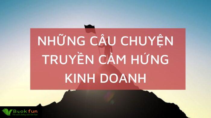 Câu chuyện truyền cảm hứng kinh doanh