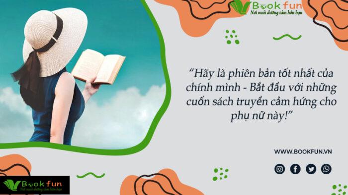 10 Cuốn Sách Truyền Cảm Hứng Cho Phụ Nữ: Hành Trình Khám Phá Bản Thân