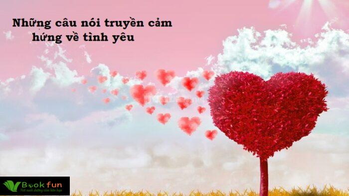 Top 40 những câu nói truyền cảm hứng về tình yêu