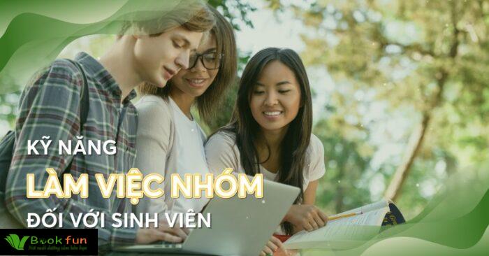 Đánh giá thực trạng kỹ năng làm việc nhóm của sinh viên hiện nay