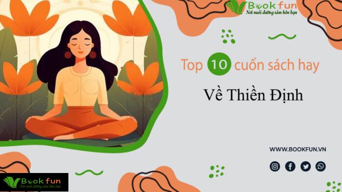 Top 10 Những Cuốn Sách Hay Về Thiền Định Giúp Tâm Trí Thư Thái