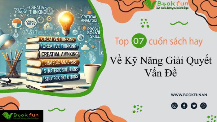 Top 7 sách về kỹ năng giải quyết vấn đề giúp bạn xử lý khó khăn