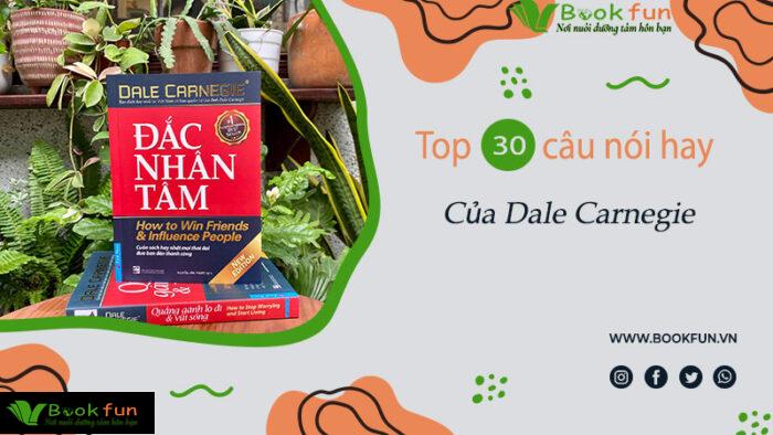 Những câu nói hay trong sách của tác giả Dale Carnegie
