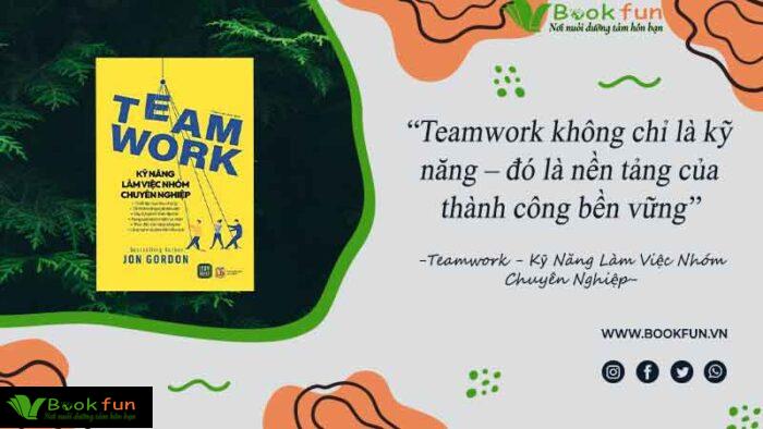 Sách Teamwork - Kỹ Năng Làm Việc Nhóm Chuyên Nghiệp