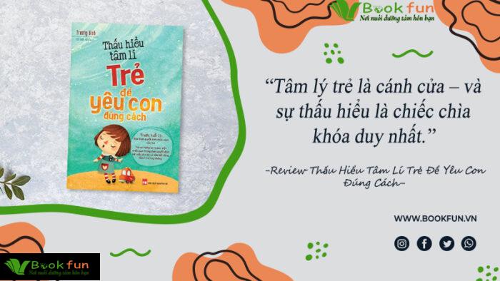 cuốn sách Thấu Hiểu Tâm Lí Trẻ Để Yêu Con Đúng Cách
