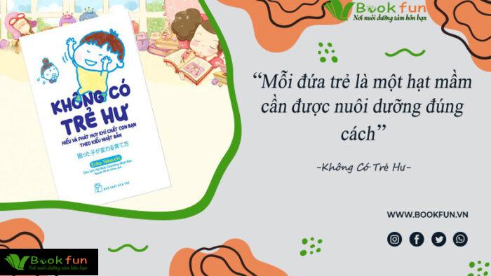 Sách Không Có Trẻ Hư - Hiểu Và Phát Huy Khí Chất Con Bạn Theo Kiểu Nhật Bản