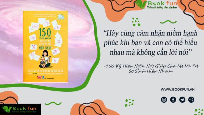 Sách 150 Ký Hiệu Ngôn Ngữ Giúp Cha Mẹ Và Trẻ Sơ Sinh Hiểu Nhau