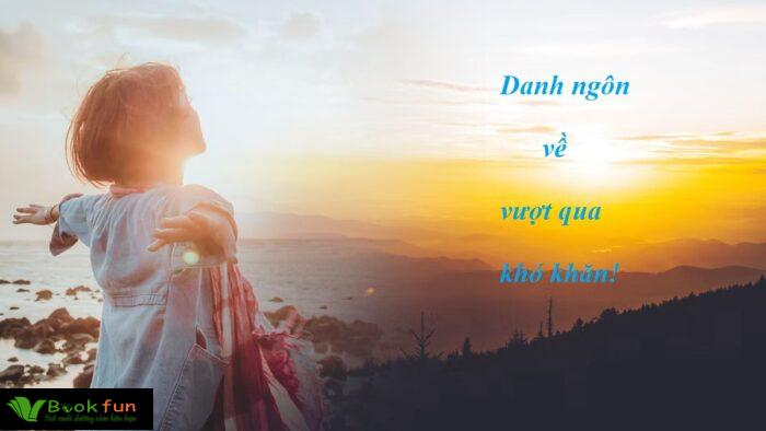 35+ Danh Ngôn Về Vượt Qua Khó Khăn Đầy Cảm Hứng Và Động Lực