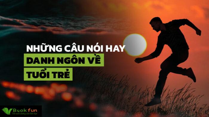 Khám Phá 40 Danh Ngôn Về Tuổi Trẻ