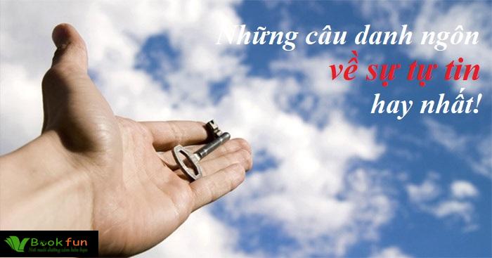 45+ Danh Ngôn Về Sự Tự Tin Giúp Tăng Cường Sức Mạnh Nghị Lực Bản Thân